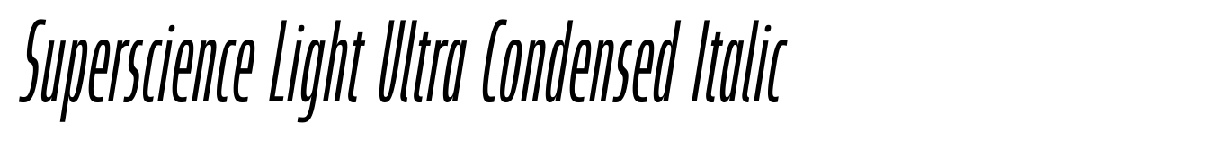 Superscience Light Ultra Condensed Italic